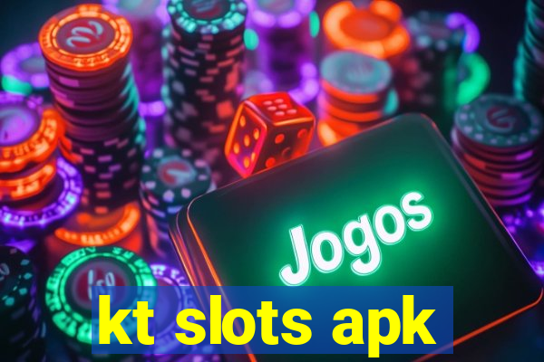 kt slots apk